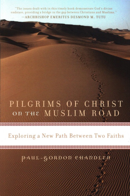 UK - Pilgrims of Christ on the Muslim Road: Exploring a New Path Between Two Faiths
