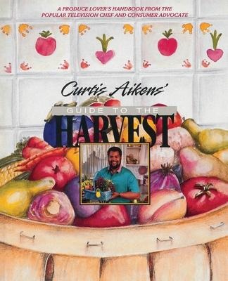 Curtis Aikens Guide to the Harvest