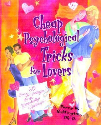 Cheap Psychological Tricks for Lovers