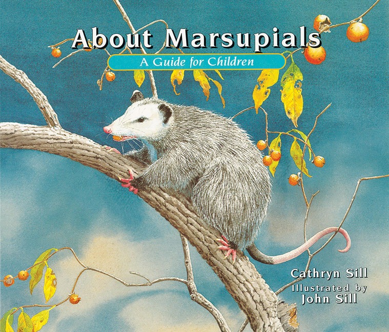 About Marsupials: A Guide for Children (Educational Science Book about Koalas, Kangaroos, Oppossums & Other Marsupials)