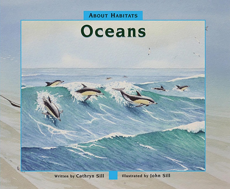 About Habitats: Oceans: (A Classroom-Friendly Science Resource for Exploring Marine Ecosystems for Preschoolers, 1st and 2nd Graders)