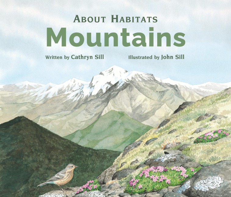 About Habitats: Mountains: (A Classroom-Friendly Science Resource for Exploring Mountain Ecosystems for Preschoolers, 1st and 2nd Graders)