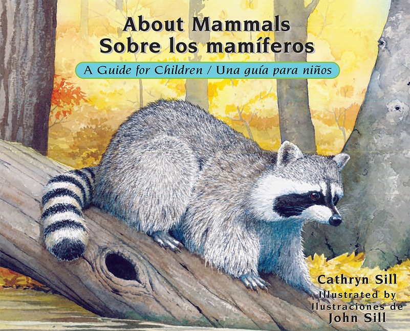 About Mammals / Sobre Los Mamíferos: A Guide for Children / Una Guía Para Niños (Bilingual Spanish/English Educational Science Book for Classroom)