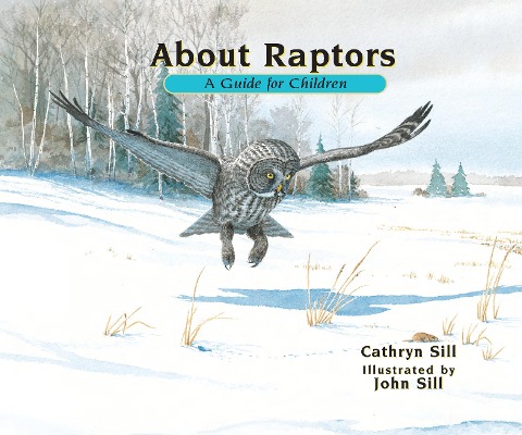 About Raptors: A Guide for Children (Educational Science Book about Bald Eagles, Owls & Other Birds)