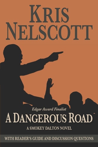 A Dangerous Road With Reader's Guide and Discussion Questions: a Smokey Dalton Novel