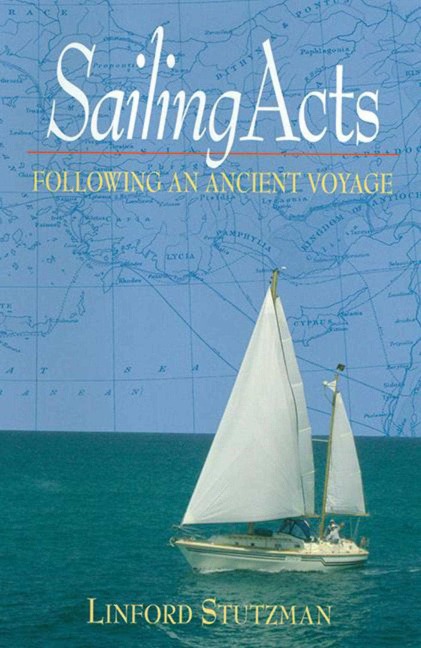 Sailing Acts: Following an Ancient Voyage