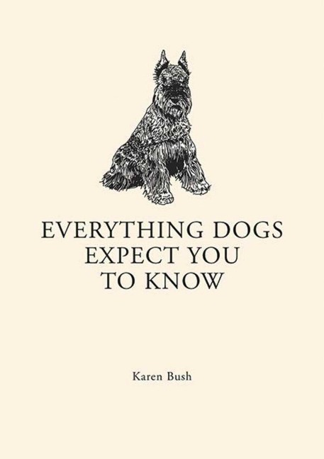 Everything Dogs Expect You to Know