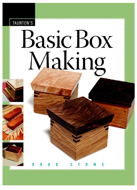 Basic Box Making: From Basic Techniques to Fine Craft