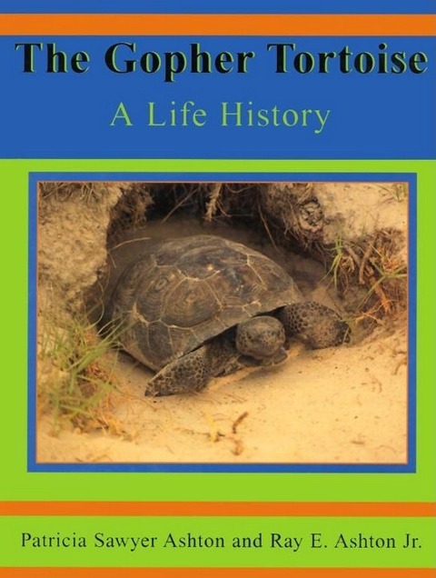 The Gopher Tortoise: A Life History
