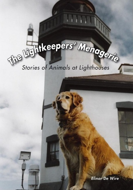 Lightkeepers Menagerie: Stories of Animals at Lighthouses