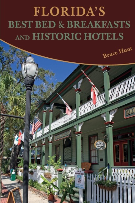 Floridas Best Bed & Breakfasts and Historic Hotels