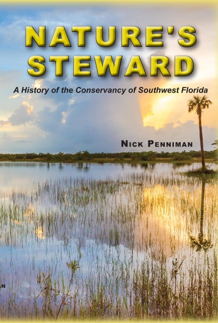 Natures Steward: A History of the Conservancy of Southwest Florida