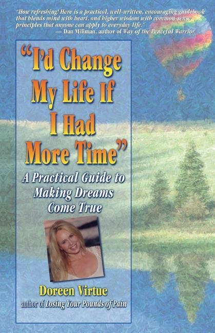 Id Change My Life If I Had More Time