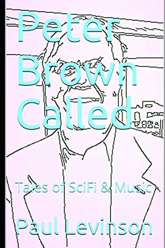 Peter Brown Called Tales of SciFi and Music