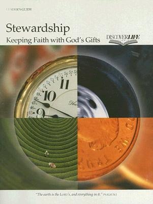 Stewardship: Keeping Faith with Gods Gifts