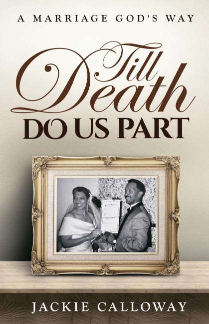Till Death Do Us Part: A Marriage Gods Way