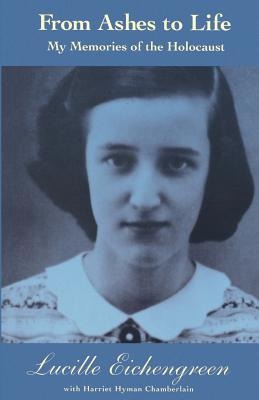 From Ashes to Life: My Memories of the Holocaust
