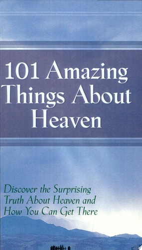 101 Amazing Things about Heaven