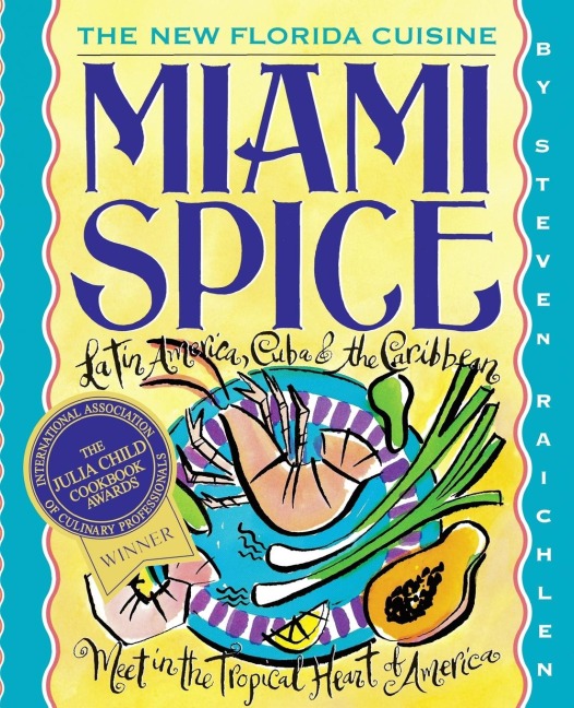 Miami Spice: The New Florida Cuisine