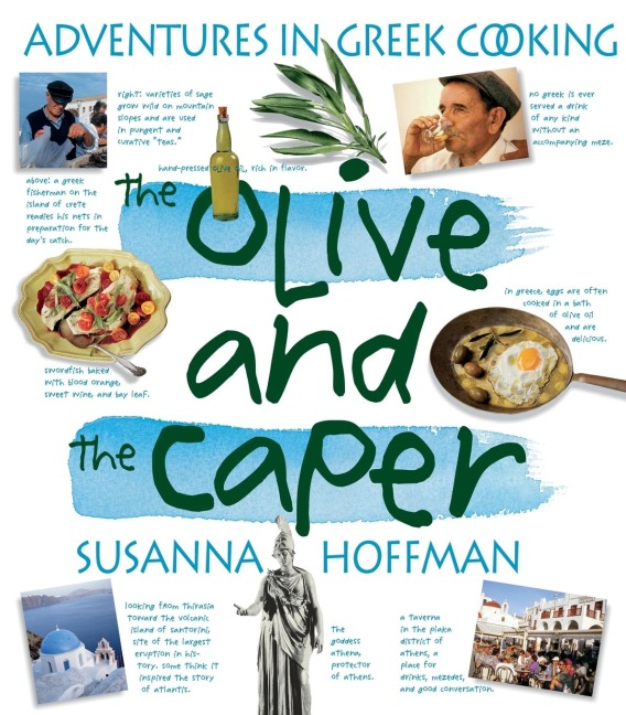The Olive and the Caper: Adventures in Greek Cooking