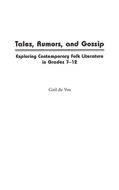 Tales, Rumors, and Gossip: Exploring Contemporary Folk Literature in Grades 712
