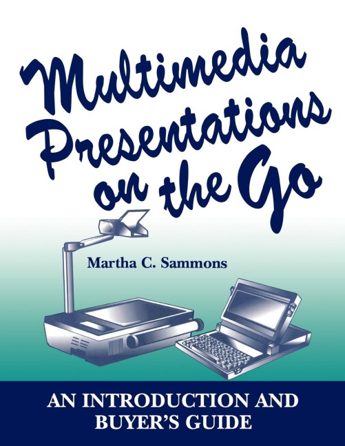 Multimedia Presentations on the Go: An Introduction and Buyers Guide