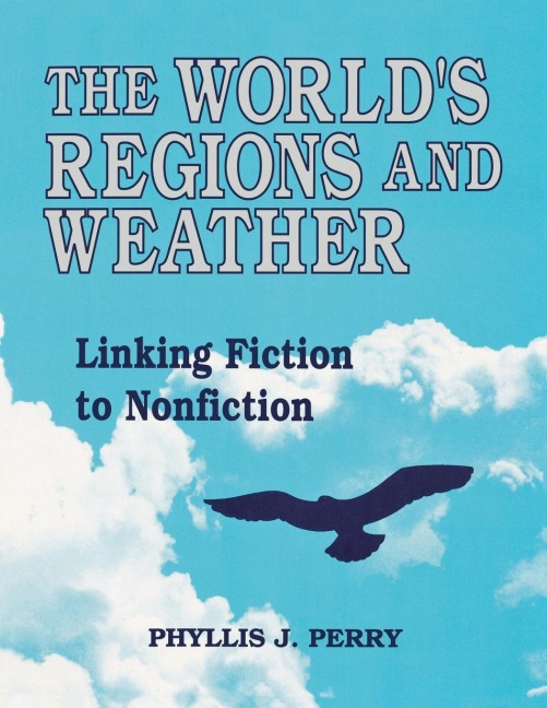 The Worlds Regions and Weather: Linking Fiction to Nonfiction