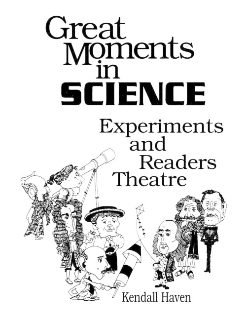 Great Moments in Science: Experiments and Readers Theatre