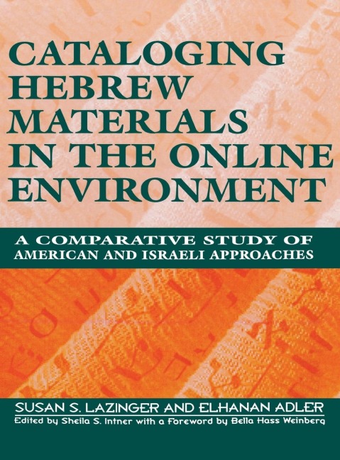 Cataloging Hebrew Materials in the Online Environment: A Comparative Study of American and Israeli Approaches