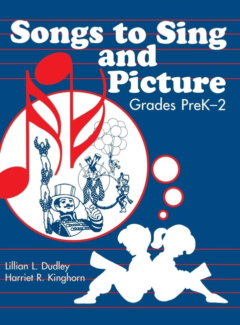 Songs to Sing and Picture: Grades Prek-2