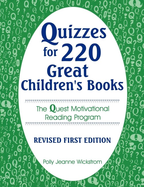Quizzes for 220 Great Childrens Books: The Quest Motivational Reading Program