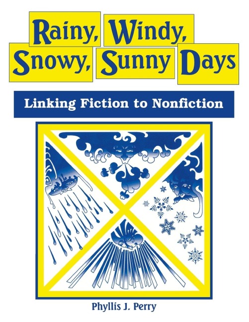 Rainy, Windy, Snowy, Sunny Days: Linking Fiction to Nonfiction