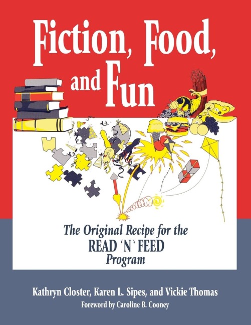 Fiction, Food, and Fun: The Original Recipe for the Read n Feed Program