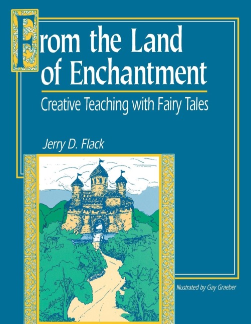 From the Land of Enchantment: Creative Teaching with Fairy Tales