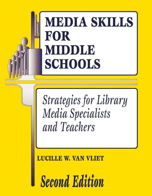 Media Skills for Middle Schools Second Edition: Strategies for Library Media Specialists and Teachers