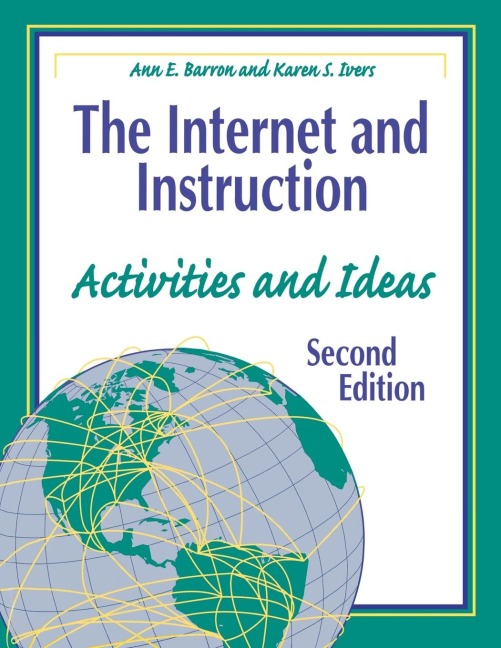 The Internet and Instruction: Activities and Ideas Second Edition