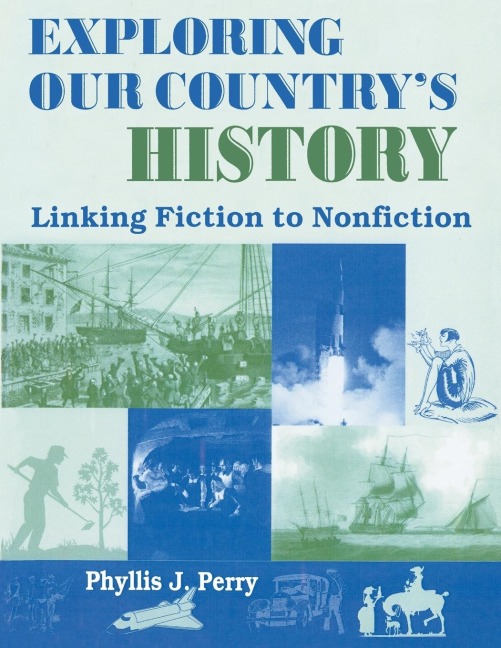 Exploring Our Countrys History: Linking Fiction to Nonfiction
