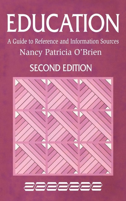 Education: A Guide to Reference and Information Sources