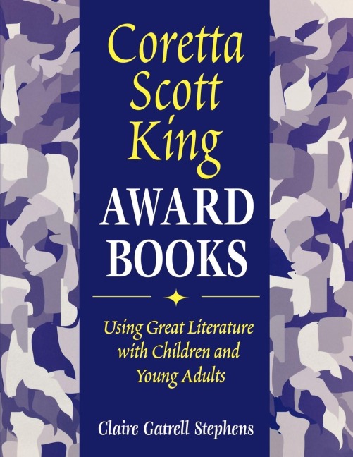 Coretta Scott King Award Books: Using Great Literature with Children and Young Adults