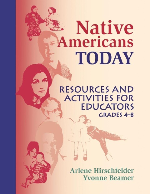 Native Americans Today: Resources and Activities for Educators, Grades 48