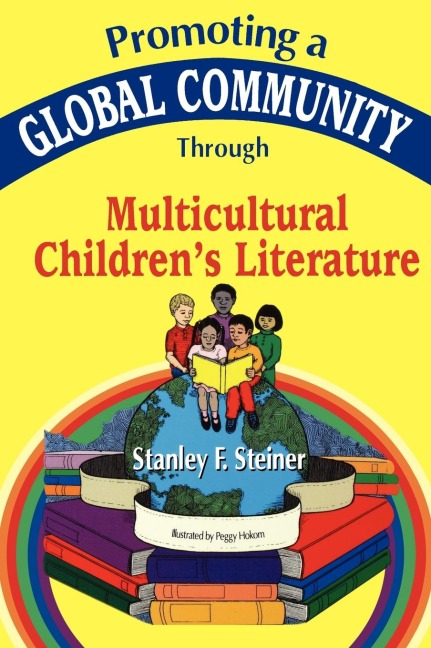 Promoting a Global Community Through Multicultural Childrens Literature