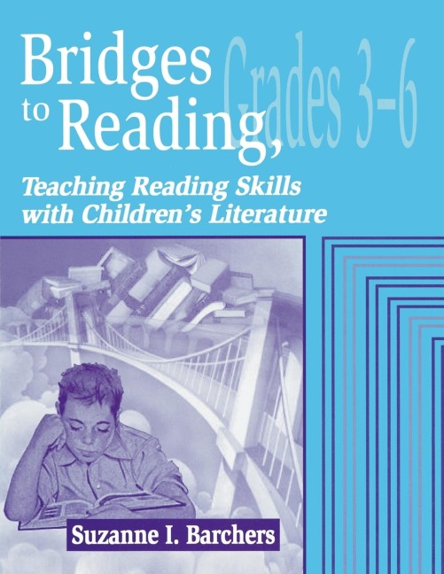 Bridges to Reading, 3-6: Teaching Reading Skills with Childrens Literature