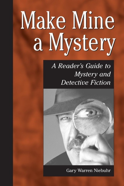 Make Mine a Mystery: A Readers Guide to Mystery and Detective Fiction