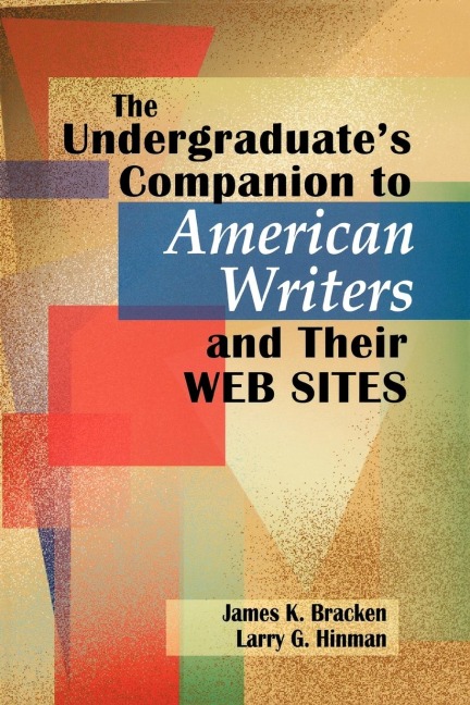 The Undergraduates Companion to American Writers and Their Web Sites