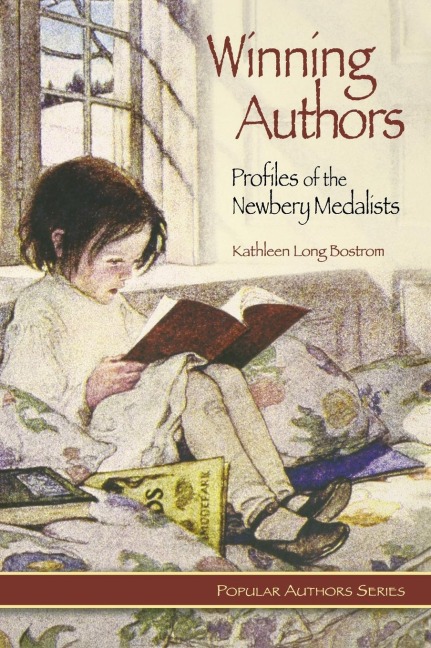 Winning Authors: Profiles of the Newbery Medalists