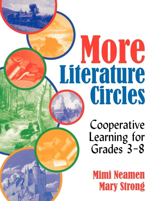 More Literature Circles: Cooperative Learning for Grades 3-8