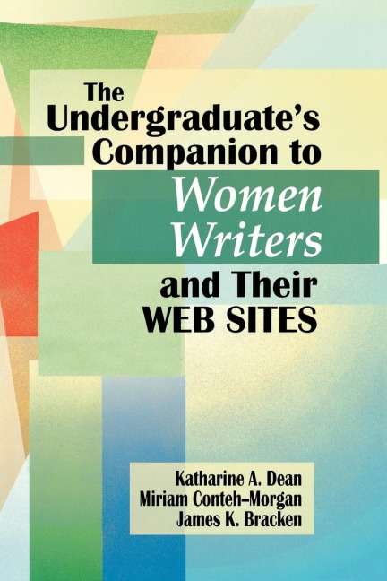 Undergraduates Companion to Women Writers and Their Web Sites