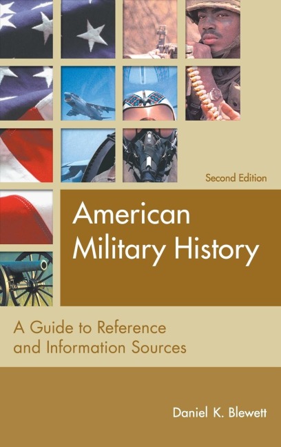 American Military History: A Guide to Reference and Information Sources