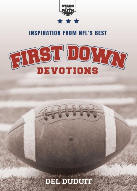 First Down Devotions: Inspiration from the NFLs Best