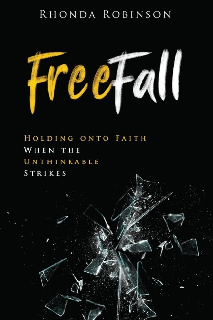 Freefall: Holding Onto Faith When the Unthinkable Strikes